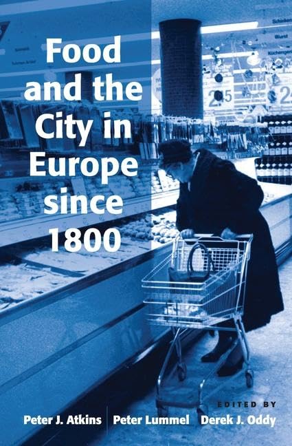 Food and the City in Europe since 1800 Books