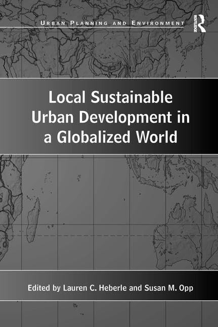 Local Sustainable Urban Development in a Globalized World (Urban Planning and Environment) Business, Finance & Career
