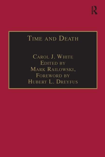 Time and Death: Heidegger's Analysis of Finitude (Intersections Continental and Analytic Philosophy) Philosophy