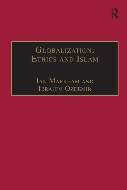 Globalization, Ethics and Islam: The Case of Bediuzzaman Said Nursi Books