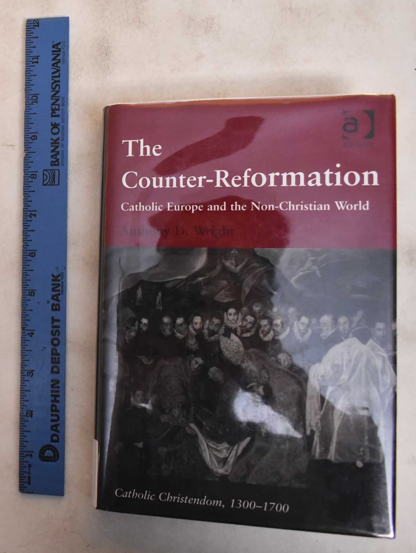 The Counter-reformation: Catholic Europe And The Non-christian World (CATHOLIC CHRISTENDOM, 1300-1700) Philosophy
