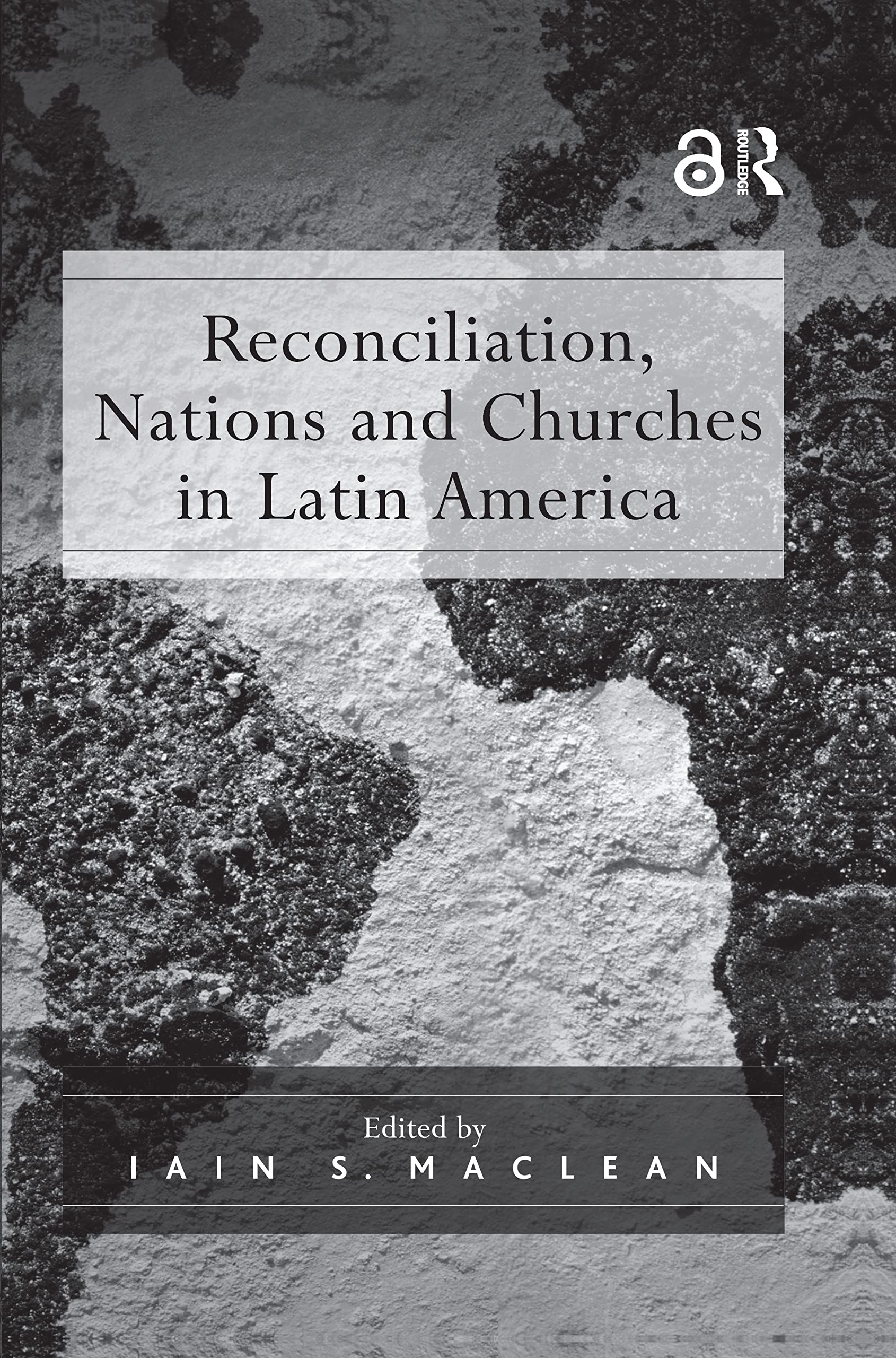 Reconciliation, Nations and Churches in Latin America Religion & Esotericism