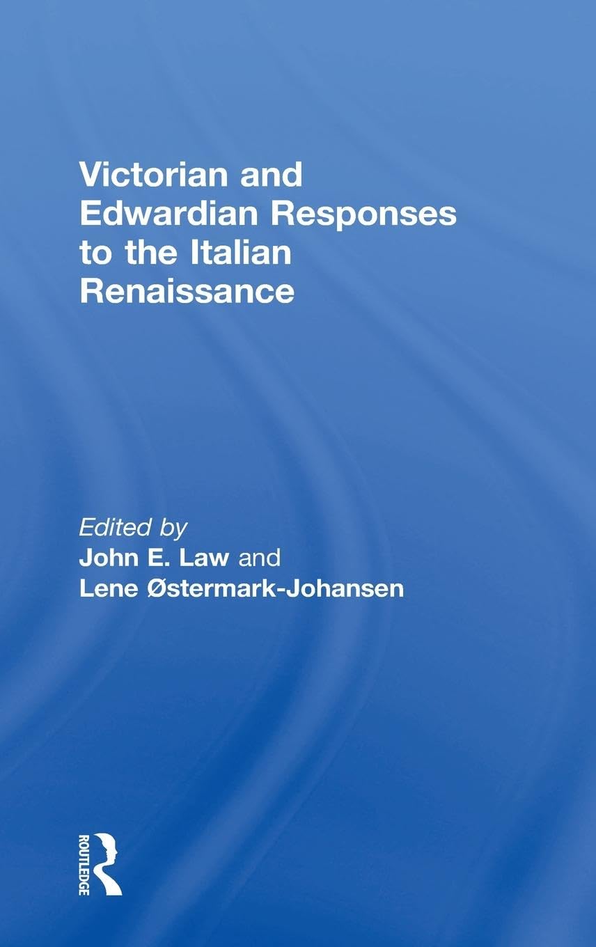 Victorian and Edwardian Responses to the Italian Renaissance Contemporary literature