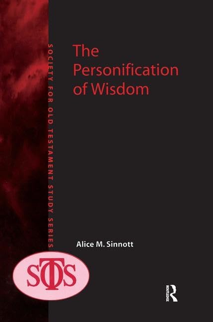 The Personification Of Wisdom (Society for Old Testament Study Monographs) Religion & Esotericism