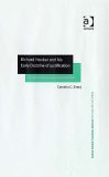 Richard Hooker And His Early Doctrine Of Justification: A Study Of His Discourse Of Justification (Ashgate New Critical Thinking in Religion, Theology, and Biblical Studies) Religion & Esotericism
