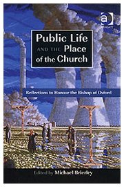 Public Life And the Place of the Church: Reflections to Honour the Bishop of Oxford Religion & Esotericism