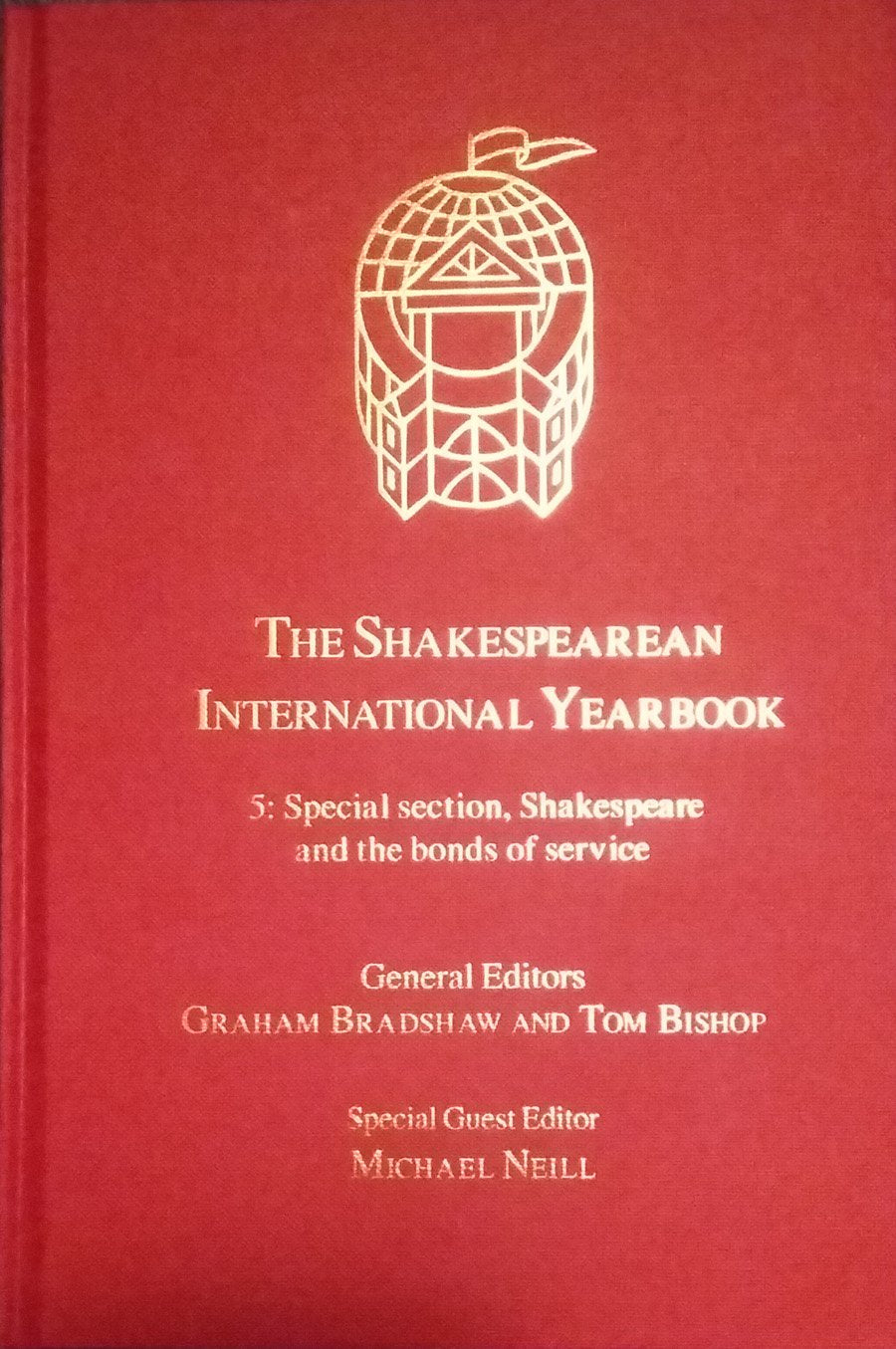 The Shakespearean International Yearbook: Special Section, Shakespeare And the Bonds of Service Contemporary literature