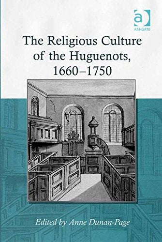 The Religious Culture of the Huguenots, 1660-1750 Philosophy