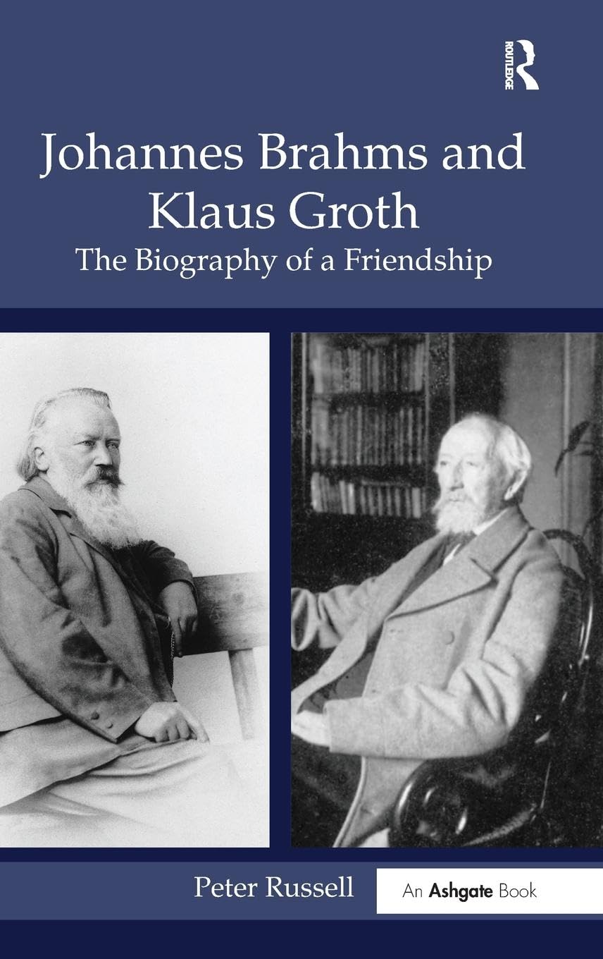 Johannes Brahms And Klaus Groth: The Biography of a Friendship book