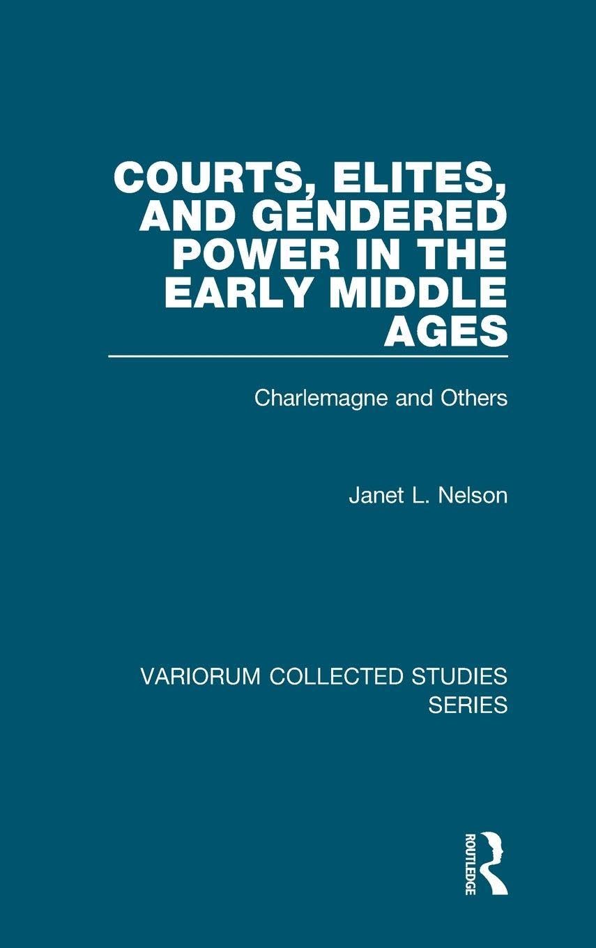 Courts, Elites, and Gendered Power in the Early Middle Ages Politics & History