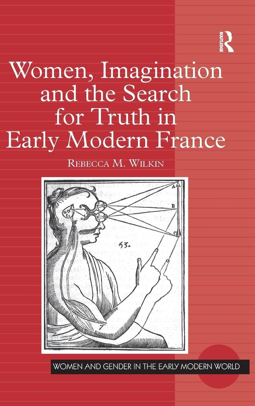 Women, Imagination and the Search for Truth in Early Modern France Books