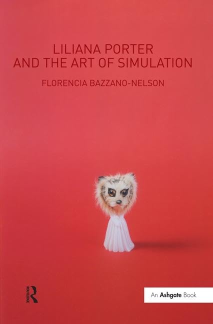Liliana Porter and the Art of Simulation book