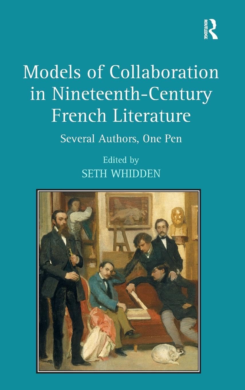 Models of Collaboration in Nineteenth-Century French Literature Contemporary literature