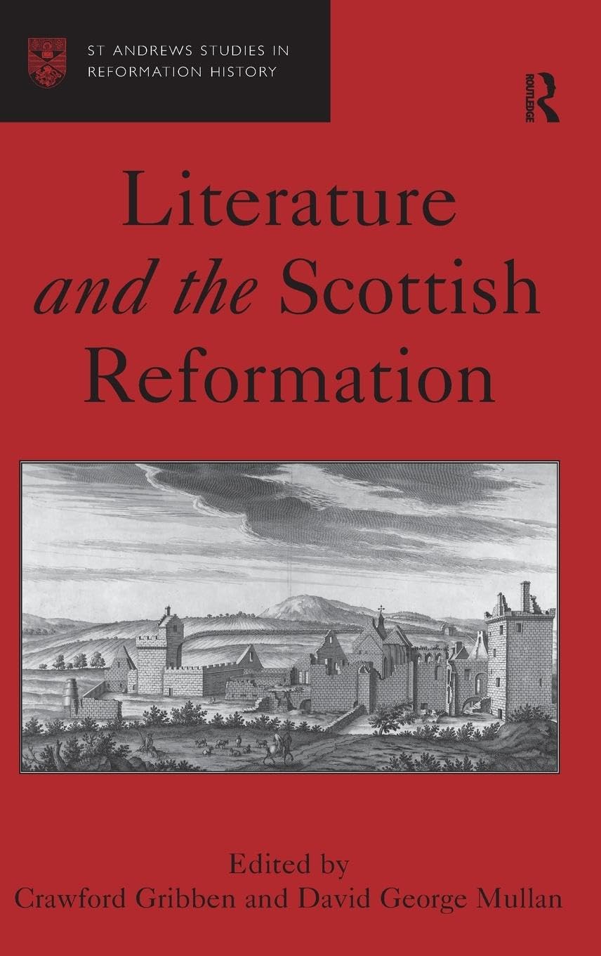 Literature and the Scottish Reformation Contemporary literature