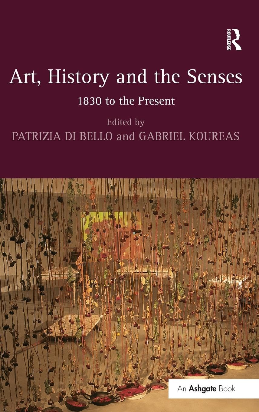 Art, History and the Senses: 1830 to the Present book