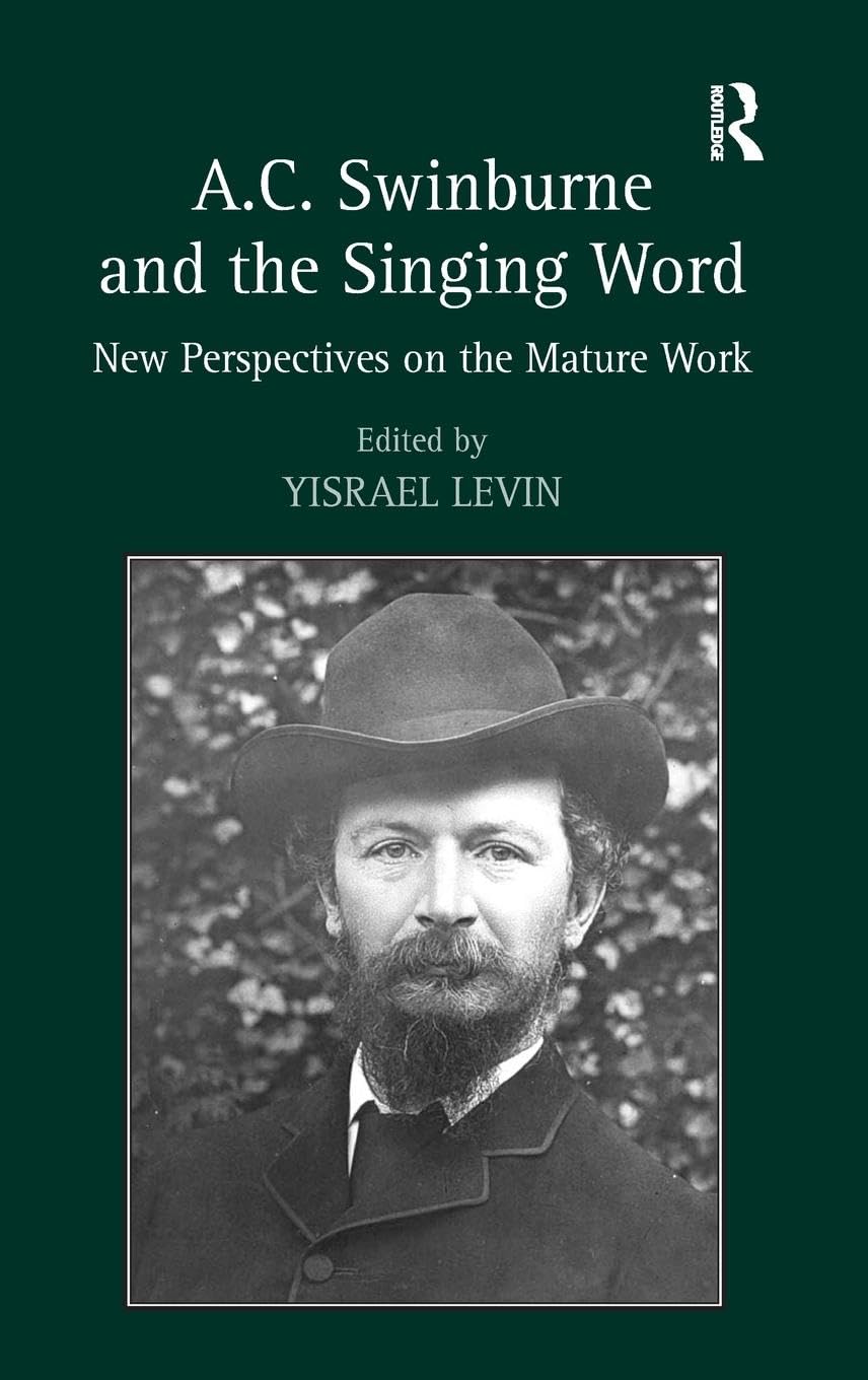 A.C. Swinburne and the Singing Word Poetry
