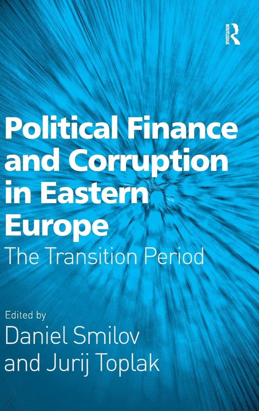 Political Finance and Corruption in Eastern Europe Law
