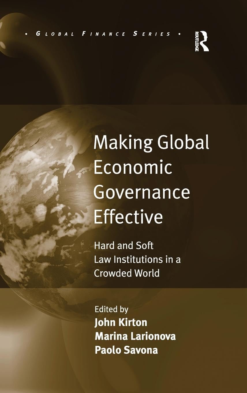 Making Global Economic Governance Effective Law