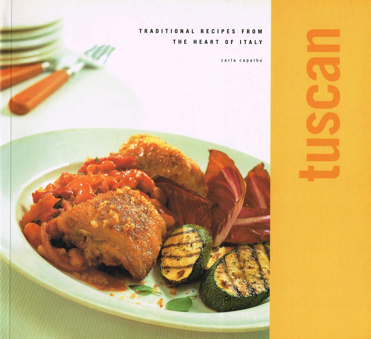 Tuscan: Traditional Recipes from the Heart of Italy Leisure, Home & Garden
