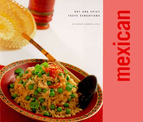 Mexican: Hot and Spicy Taste Sensations book