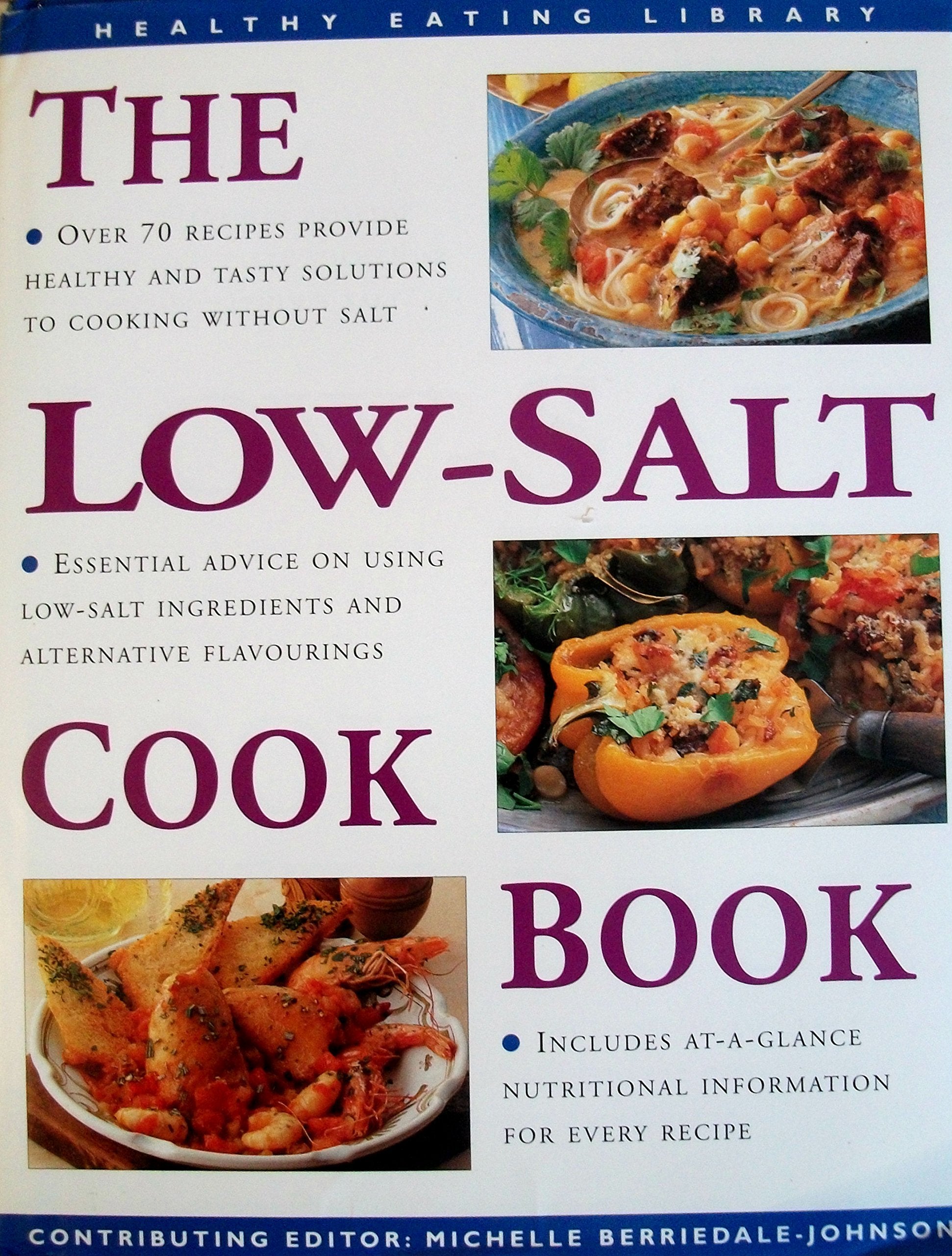 The Low-salt Cookbook (Healthy Eating Library) book