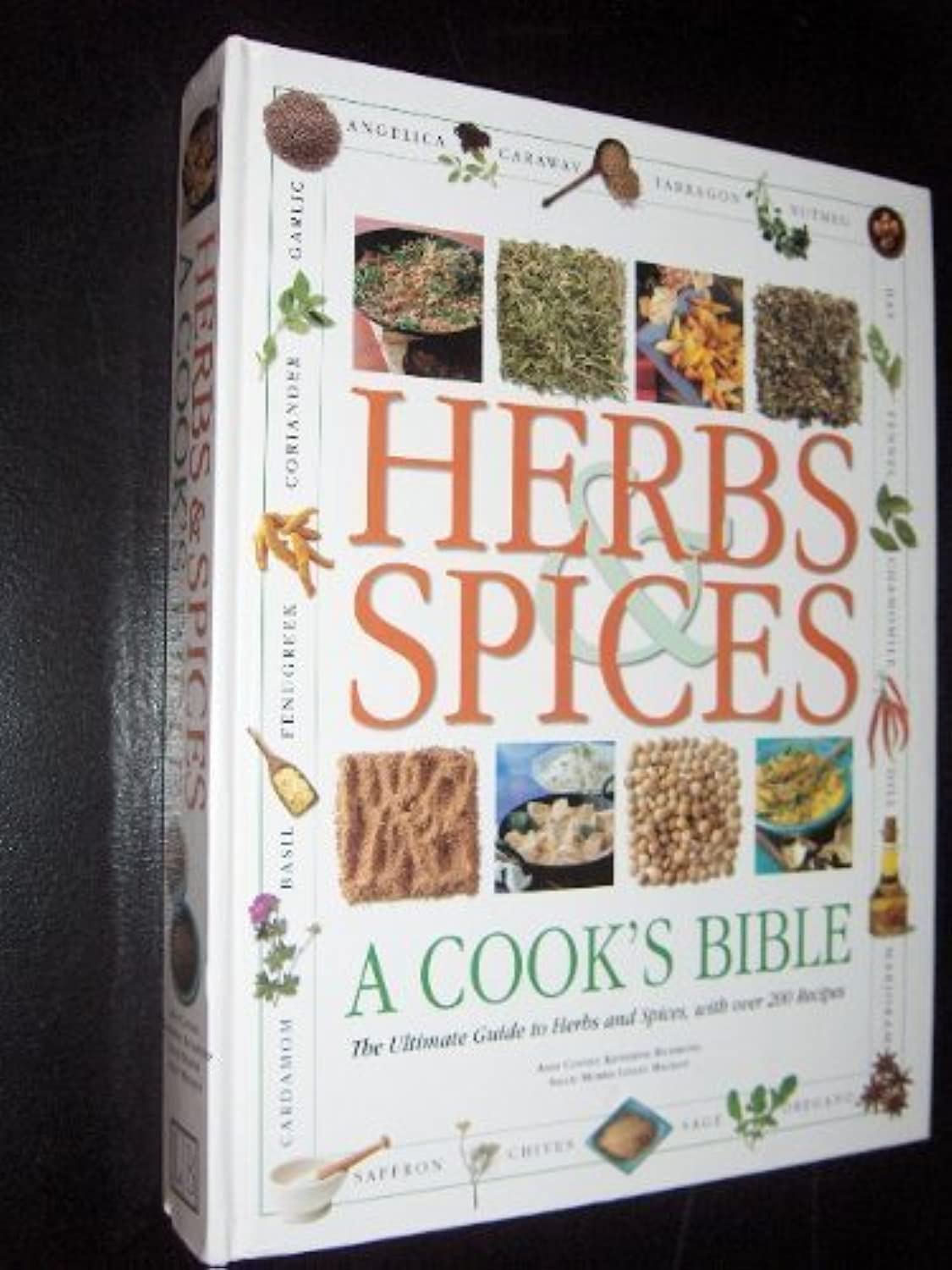 Encyclopedia of Herbs and Spices: The Ultimate Guide to Herbs and Spices, with over 200 Recipes Leisure, Home & Garden