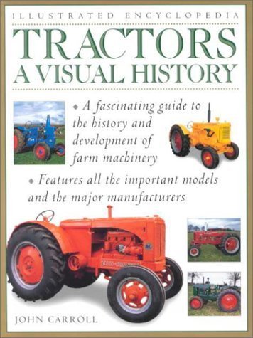 Tractors a Visual History: Illustrated Encyclopedia (Illustrated Encyclopedia S.) Leisure, Home & Garden