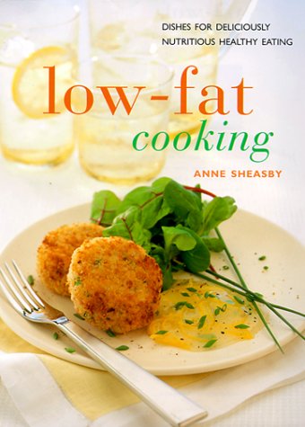 Low Fat Cooking: Dishes for Deliciously Nutritious Healthy Eating (Contemporary kitchen series) Leisure, Home & Garden