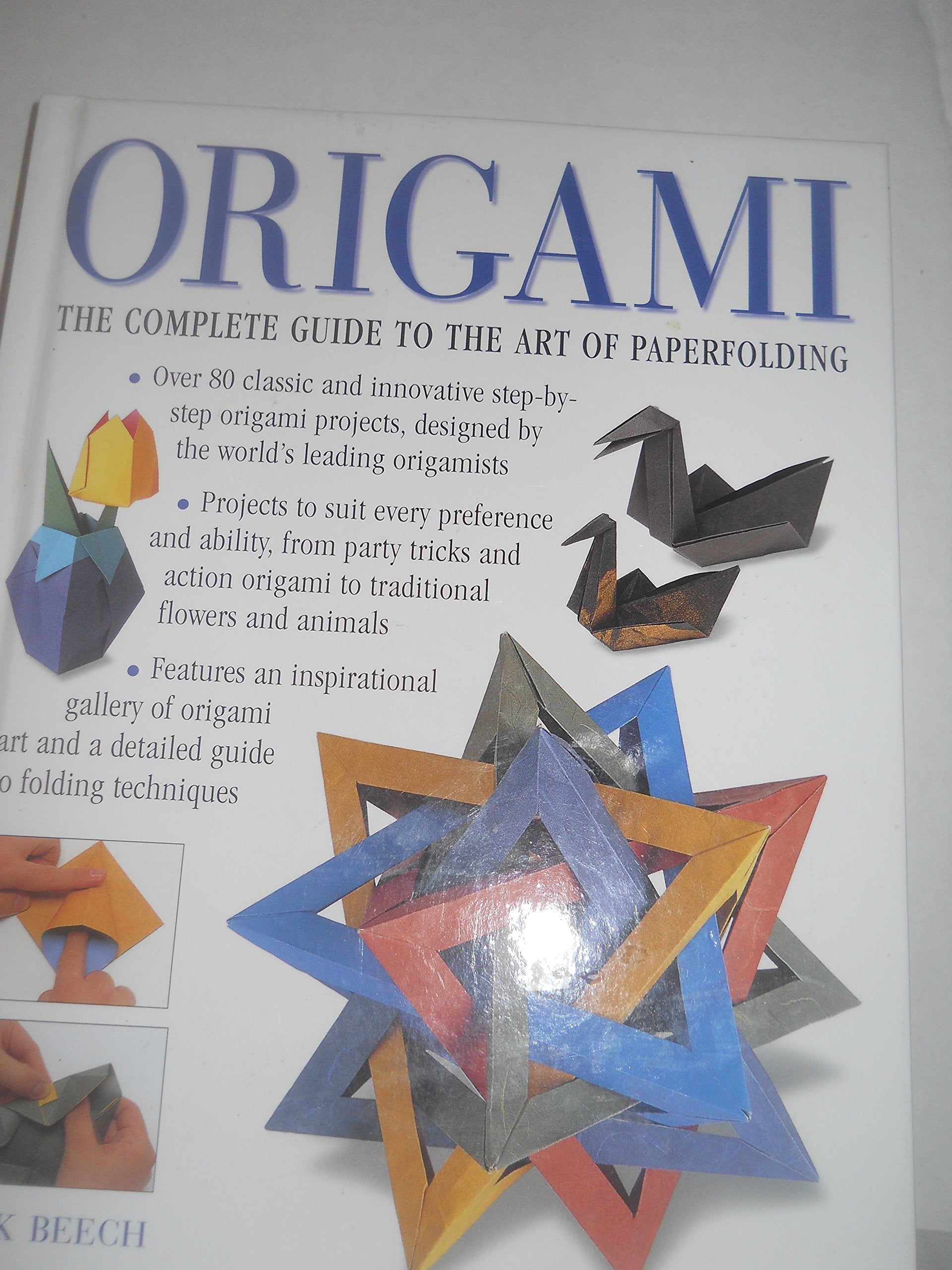Origami: The Complete Guide to the Art of Paperfolding: The Complete Practical Guide to the Ancient Art of Paperfolding Hobbies & Crafts