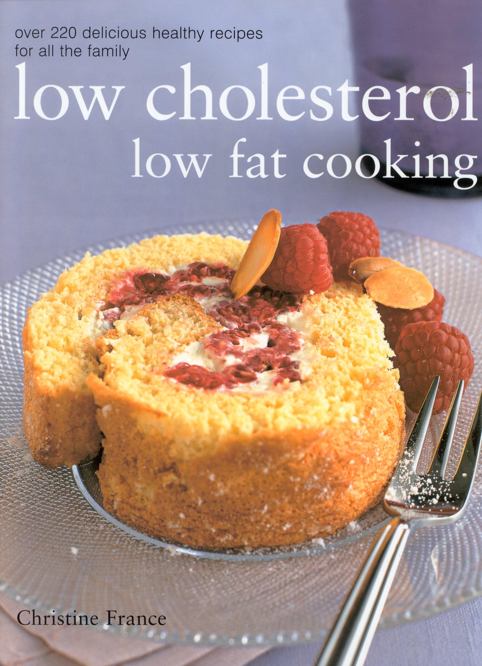 Low Cholesterol, Low Fat Cooking: Over 220 Delicious Healthy Recipes for All the Family Leisure, Home & Garden