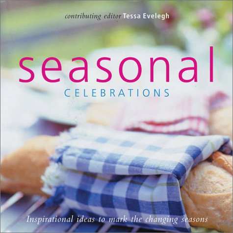Seasonal Celebrations: Inspirational Ideas to Mark the Changing Seasons Hobbies & Crafts