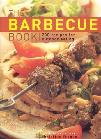 The Barbecue Book: 200 recipes for outdoor eating Leisure, Home & Garden