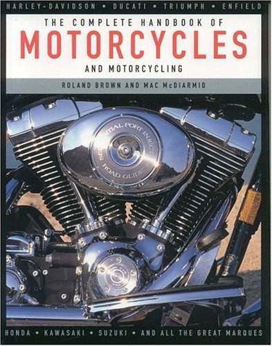 The Complete Handbook Of Motorcycles And Motorcycling Reference Books