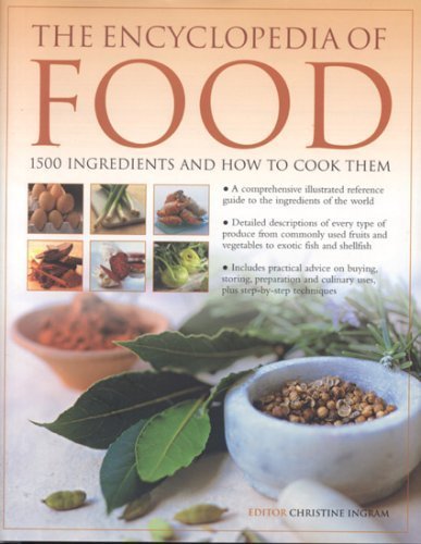 The Engyclopedia of Food: Ation And Culinary Uses, Plus Step-by-step Techniques: 1500 Ingredients and How to Cook Them Leisure, Home & Garden