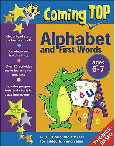 Coming Top Alphabet And First Words, Ages 6-7 (Coming Top: Alphabet and First Words for Ages 6-7) Non-fiction