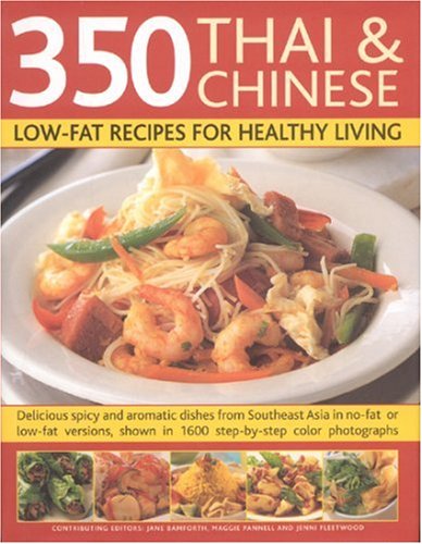 350 Thai & Chinese Low-Fat Recipes for Healthy Living book