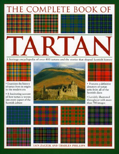 The Complete Book of Tartan: A Heritage Encyclopedia of over 400 Tartans and the Stories That Shaped Scottish History Social Sciences
