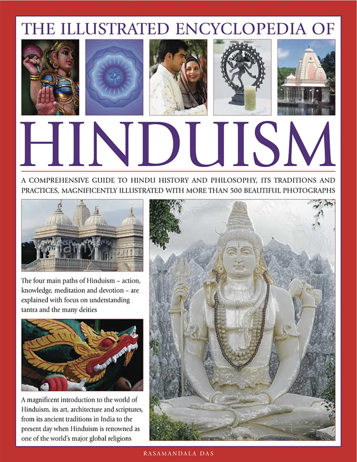 The Illustrated Encyclopedia of Hinduism: A comprehensive guide to Hindu history and philosophy, its traditions and practices, rituals and beliefs Religion & Esotericism
