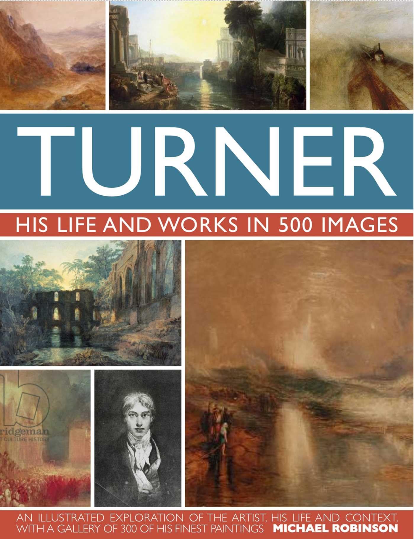 Turner: His life and works in 500 images (Great Artists) Film, Art & Culture