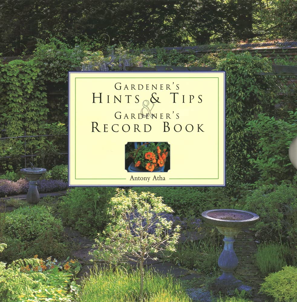 Gardener's Hints & Tips/Record Book: Two Companion Write-In Volumes on an Enchanting Gardening Theme, with Over 150 Glorious Illustrations Garden & Plants