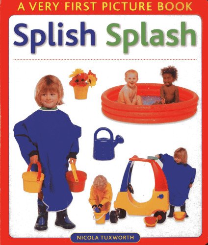 Splish Splash (Very First Picture Books) Non-fiction