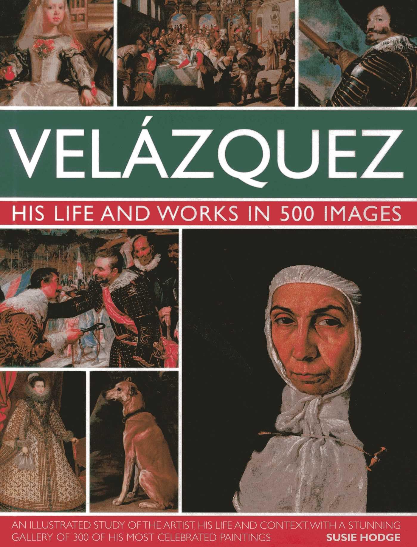 Velazquez: His Life & Works in 500 Images Film, Art & Culture