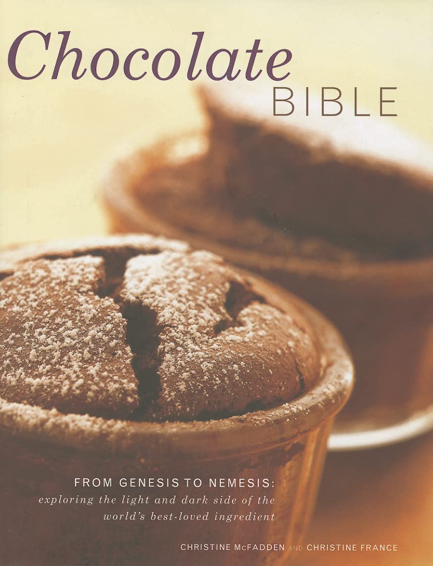 Chocolate Bible: From Genesis to Nemesis: Exploring the Light and Dark Side of the World's Best-Loved Ingredient Leisure, Home & Garden