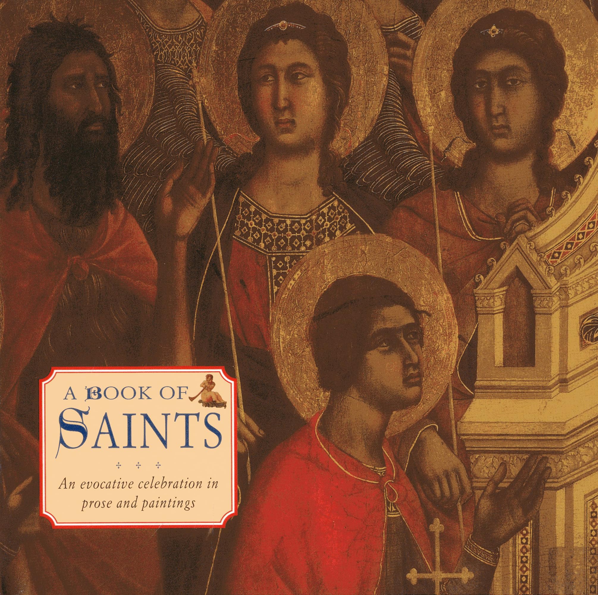A Book of Saints: An Evocative Celebration in Prose and Paintings Poetry