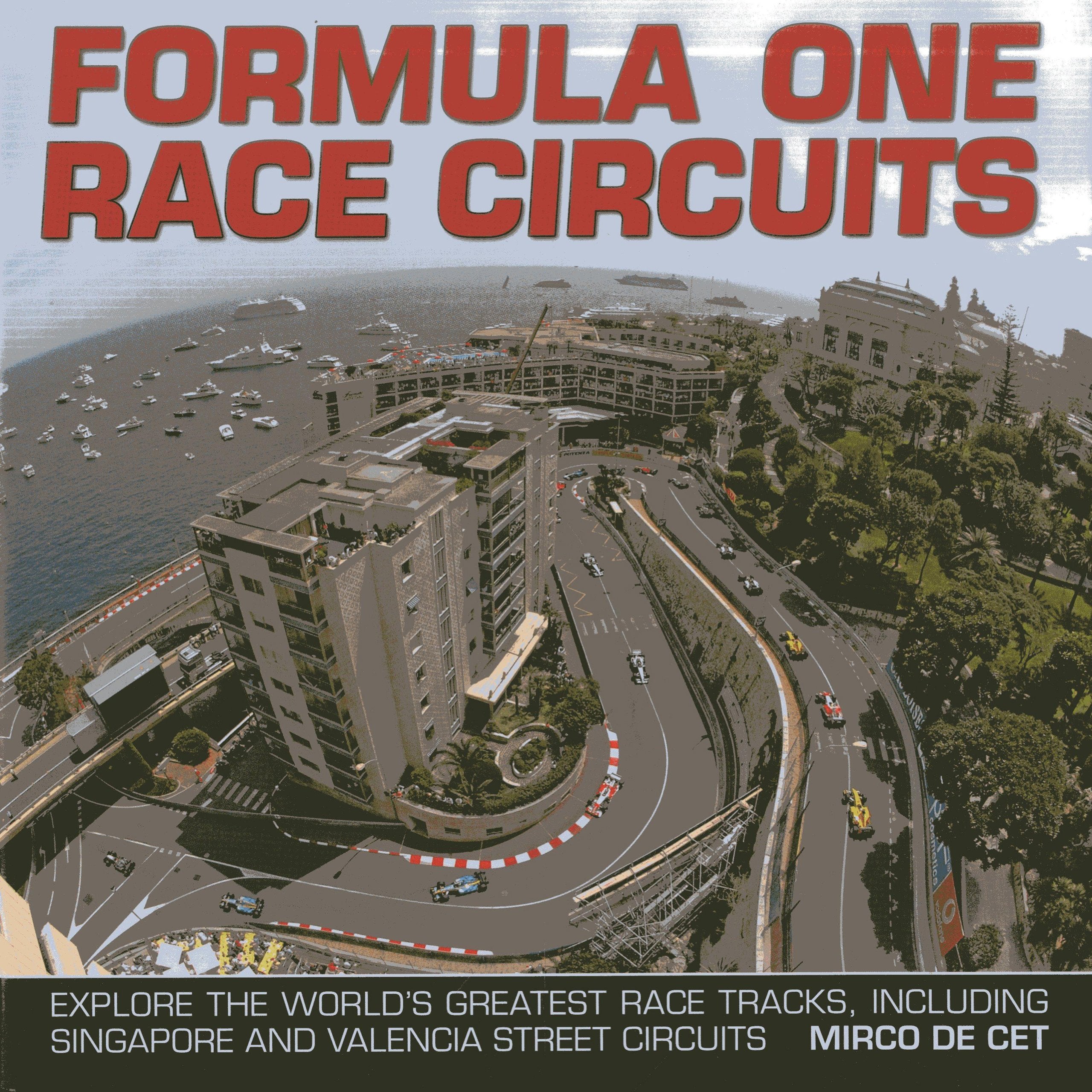 Formula One Race Circuits: Explore the World's Greatest Race Tracks, Including Singapore and Valencia Street Circuits Leisure & Fun