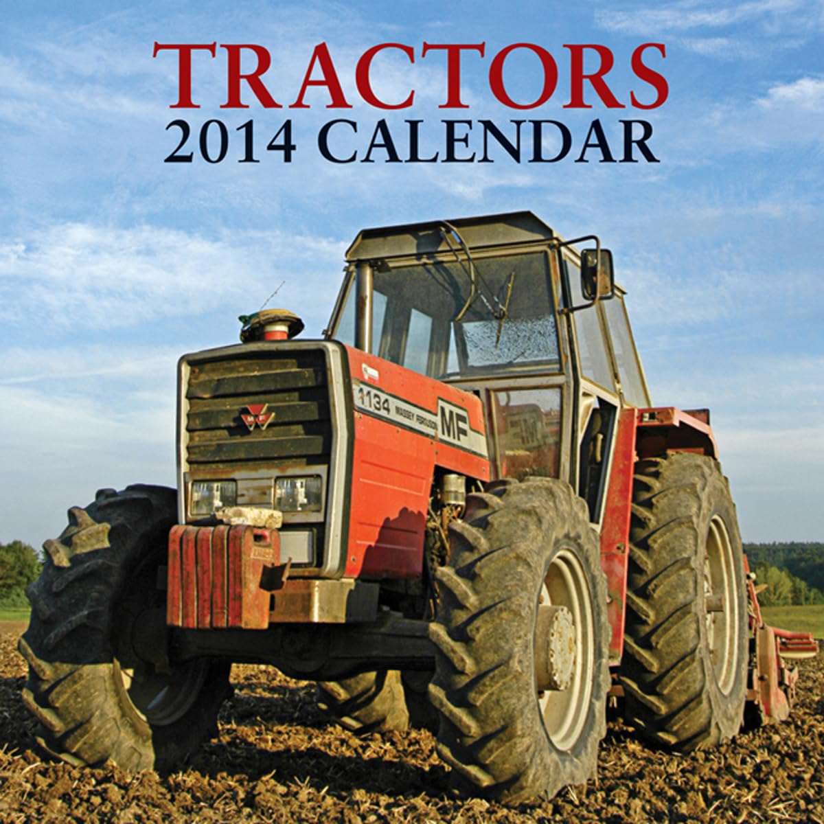 Tractors 2014 Calendar: 12-Month Calendar Featuring Stunning Photographs of Working Farm Tractors book
