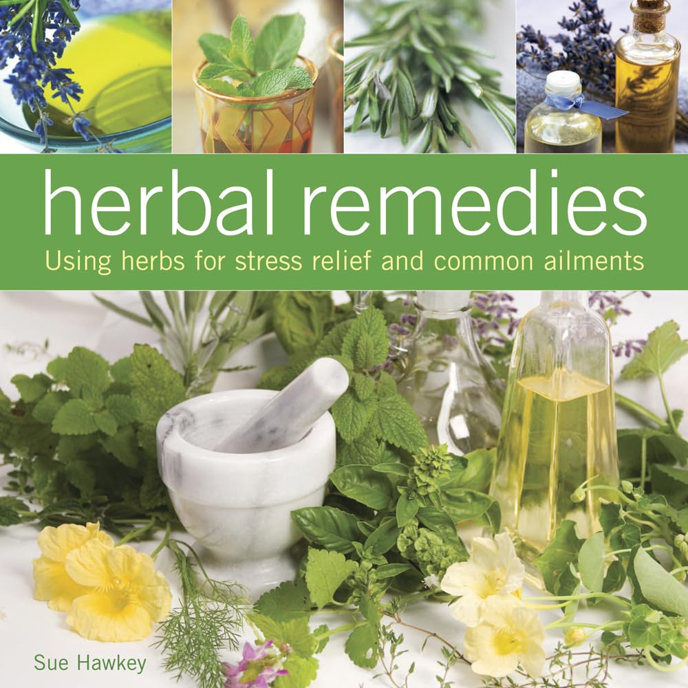 Herbal Remedies: Using Herbs for Stress Relief and Common Ailments Business & Technology
