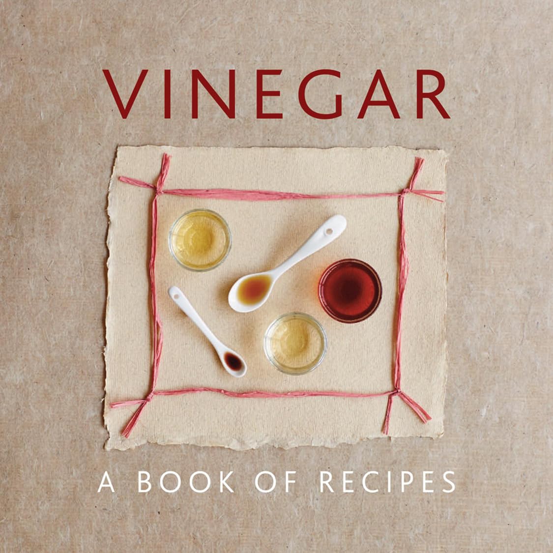 Vinegar: A Book of Recipes Leisure, Home & Garden