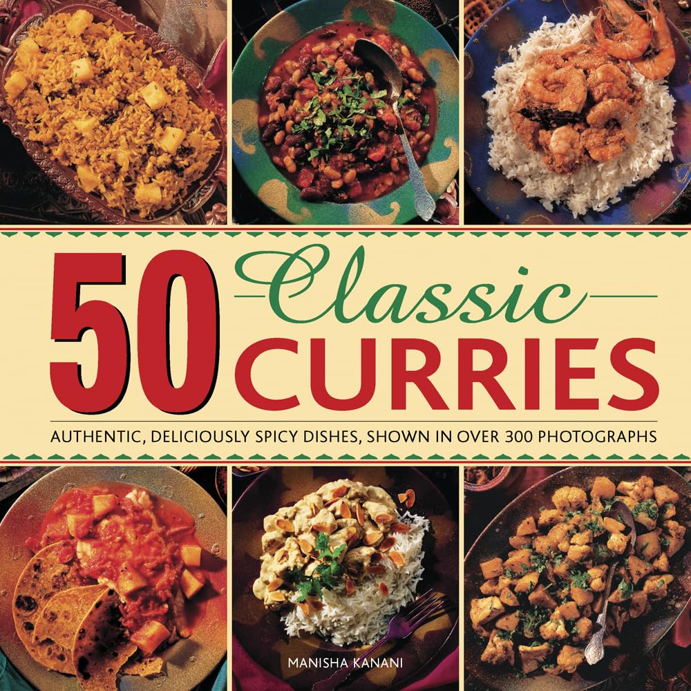50 Classic Curries: Authentic, Deliciously Spicy Dishes, Shown in Over 300 Photographs Leisure, Home & Garden
