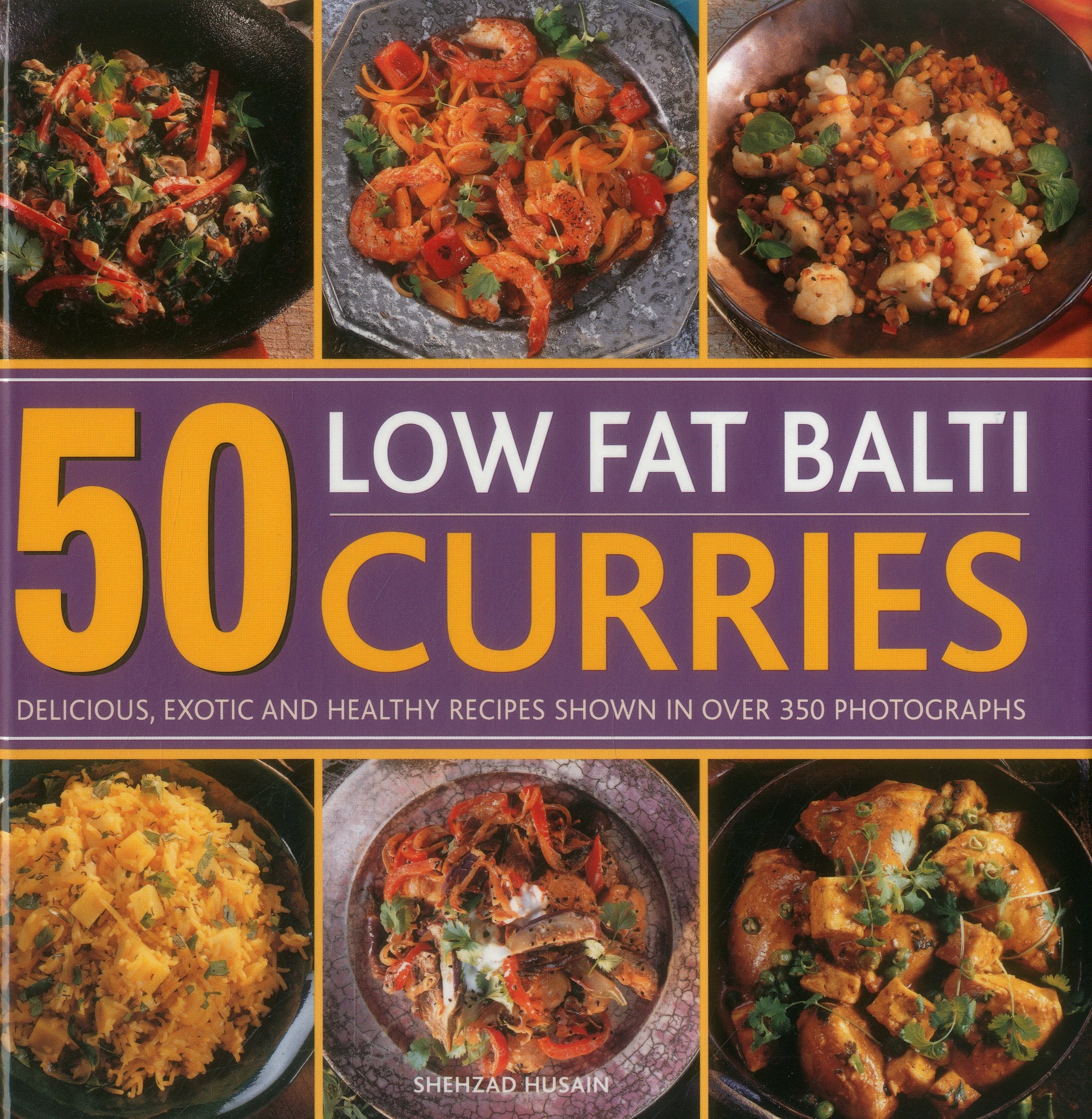 50 Low Fat Balti Curries: Delicious, Exotic and Healthy Recipes Shown in Over 350 Photographs Leisure, Home & Garden